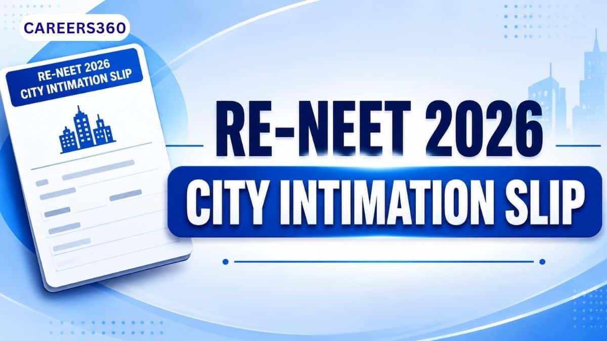 Re-NEET 2026 City Intimation Slip (Soon): Download Link at neet.nta.nic.in